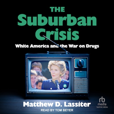 The Suburban Crisis – omslag til lydbogen af Matthew D. Lassiter