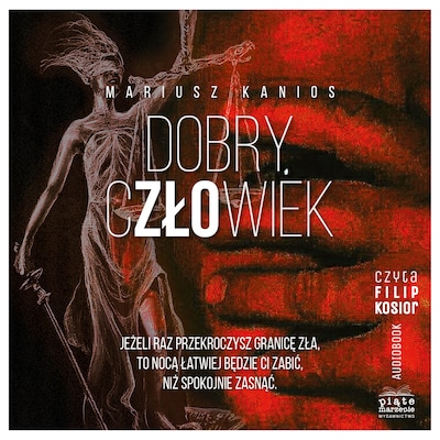 Dobry człowiek – okładka audiobooka, autor Mariusz Kanios