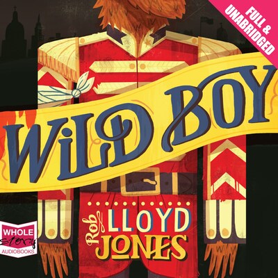 Wild Boy – omslag til lydbogen af Rob Lloyd Jones