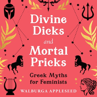 Divine Dicks and Mortal Pricks – omslag til lydbogen af Walburga Appleseed