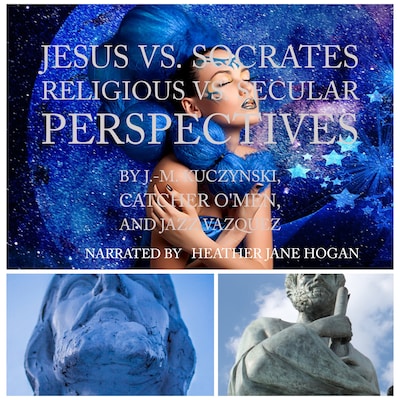 Jesus vs. Socrates: Religious vs. Secular Perspectives – omslag til lydbogen af J.-M. Kuczynski