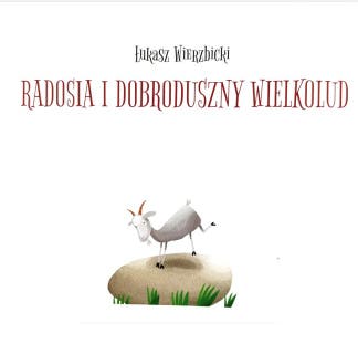 Radosia i dobroduszny wielkolud – okładka audiobooka, autor Łukasz Wierzbicki