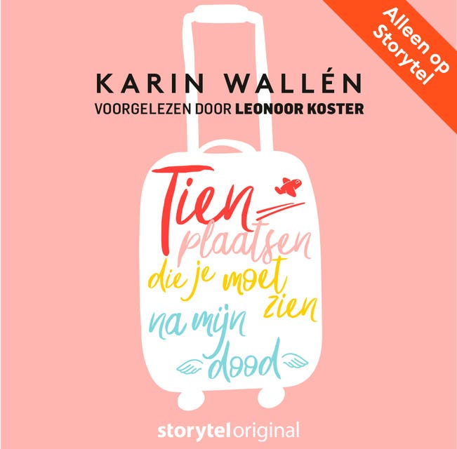 Tien plaatsen die je moet zien na mijn dood - S01E08 – omslag van het luisterboek van Karin Wallén