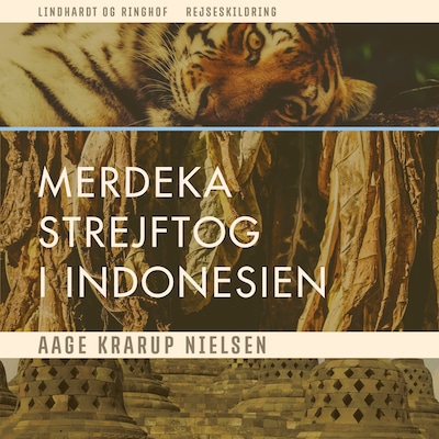 Merdeka: Strejftog i Indonesien – omslag til lydbogen af Aage Krarup Nielsen