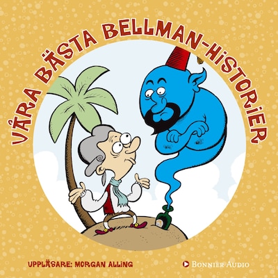 Våra bästa Bellmanhistorier
