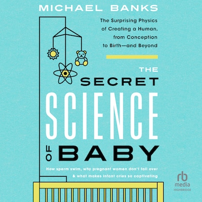 The Secret Science of Baby – omslag til lydbogen af Michael Banks