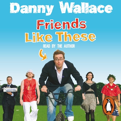 Friends Like These – omslag til lydbogen af Danny Wallace