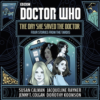 Doctor Who: The Day She Saved the Doctor – omslag til lydbogen af Susan Calman, Jenny T. Colgan, Jacqueline Rayner