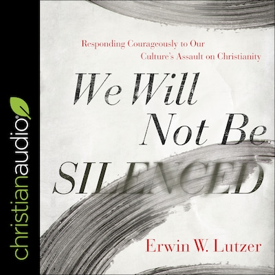 We Will Not Be Silenced – omslag til lydbogen af Erwin W. Lutzer