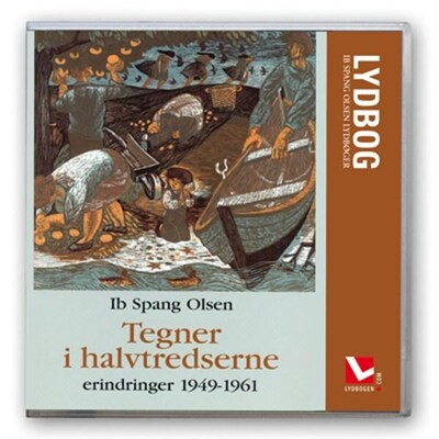 Tegner i halvtredserne - erindringer 1949-1961 – omslag til lydbogen af Ib Spang Olsen