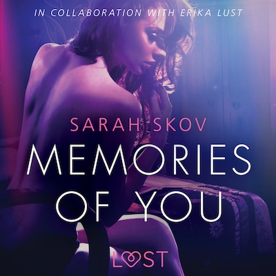 Memories of You - Sexy erotica