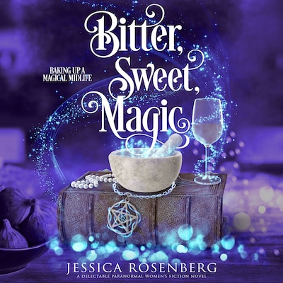 Bitter, Sweet, Magic