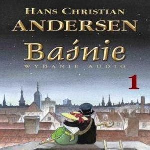 Baśnie 1 – okładka audiobooka, autor Hans Christian Andersen