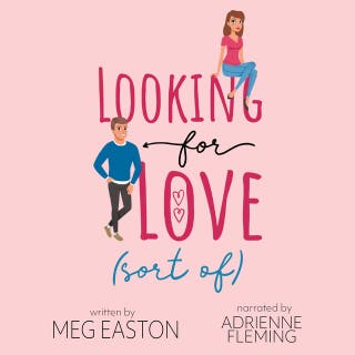 Looking for Love (sort of): A Sweet Romcom Novella – omslag till ljudboken av Meg Easton