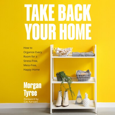 Take Back Your Home – omslag til lydbogen af Morgan Tyree