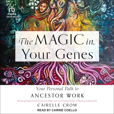 The Magic in Your Genes – omslag til lydbogen af Cairelle Crow
