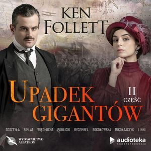 Upadek gigantów. Część druga – okładka audiobooka, autor Ken Follett