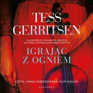 Igrając z ogniem – okładka audiobooka, autor Tess Gerritsen