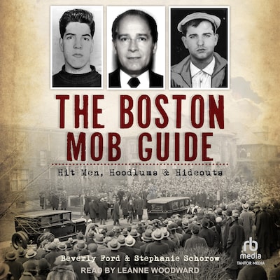 The Boston Mob Guide – omslag til lydbogen af Beverly Ford, Stephanie Schorow
