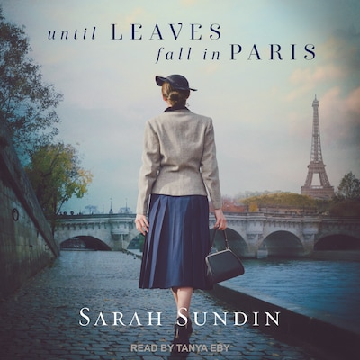 Until Leaves Fall in Paris – omslag til lydbogen af Sarah Sundin