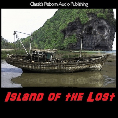 Audio Books:  Island of the Lost – omslag til lydbogen af Classic Reborn Audio Publishing