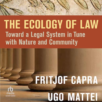 The Ecology of Law – omslag til lydbogen af Fritjof Capra, Ugo Mattei