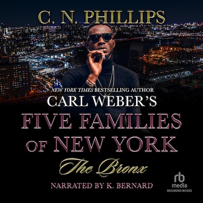 Carl Weber's Five Families of New York: The Bronx – omslag til lydbogen af C.N. Phillips
