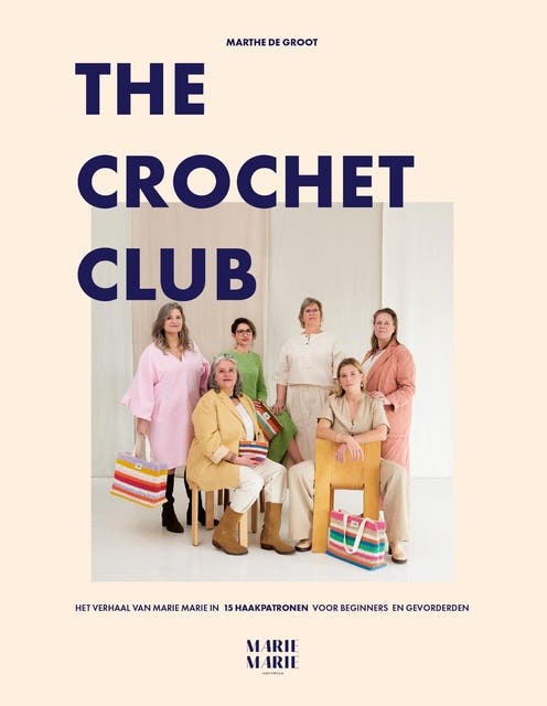 The Crochet Club: Het verhaal van Marie Marie in 15 haakpatronen voor beginners en gevorderden – omslag van het luisterboek van Marthe de Groot