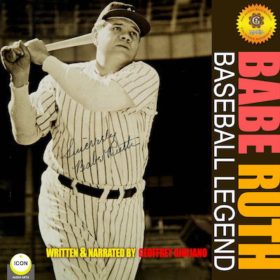 Babe Ruth - Baseball Legend – omslag til lydbogen af Geoffrey Giuliano