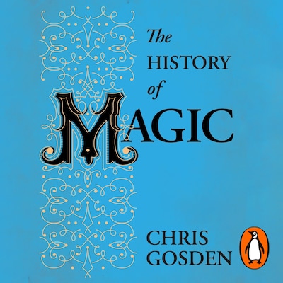 The History of Magic – omslag til lydbogen af Chris Gosden