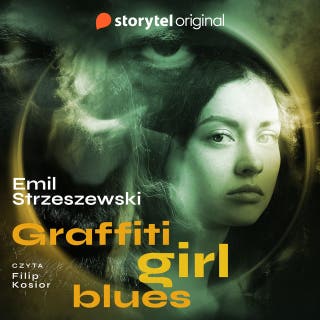 Graffiti Girl Blues – okładka audiobooka, autor Emil Strzeszewski