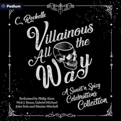 Villainous All the Way: A Sweet n Spicy Celebrations Collection – omslag til lydbogen af C. Rochelle