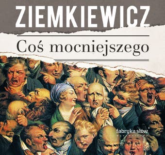 Coś mocniejszego – okładka audiobooka, autor Rafał A. Ziemkiewicz