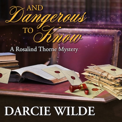 And Dangerous To Know – omslag til lydbogen af Darcie Wilde