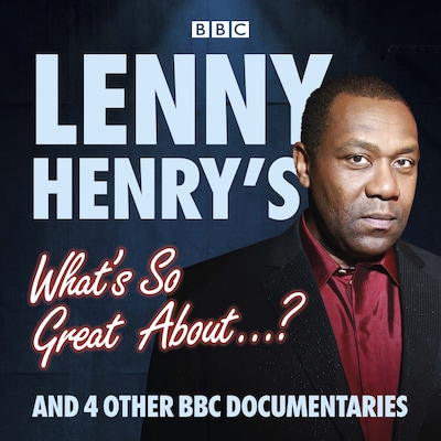 Lenny Henry's What's So Great About...? – omslag til lydbogen af Lenny Henry