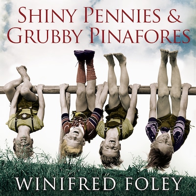 Shiny Pennies And Grubby Pinafores – omslag til lydbogen af Winifred Foley