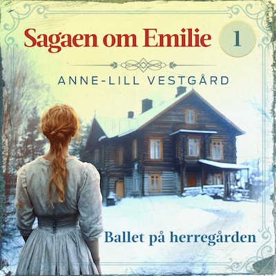 Ballet på herregården - 1 – omslag til lydbogen af Anne-Lill Vestgård