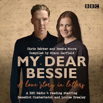 My Dear Bessie: A Love Story in Letters – omslag til lydbogen af Chris Barker, Bessie Moore