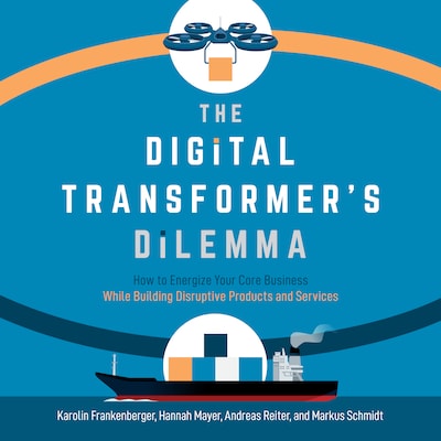 The Digital Transformer's Dilemma – omslag til lydbogen af Karolin Frankenberger, Hannah Mayer, Andreas Reiter