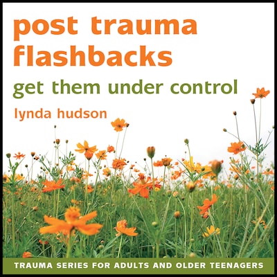 Post Trauma Flashbacks