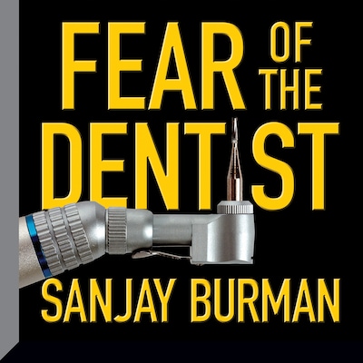 Fear the Dentist – omslag til lydbogen af Sanjay Burman