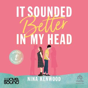 It Sounded Better in My Head – okładka audiobooka, autor Nina Kenwood