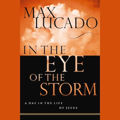 In the Eye of the Storm – omslag til lydbogen af Max Lucado