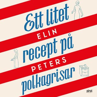 Ett litet recept på polkagrisar – omslag till ljudboken av Elin Peters