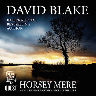 Horsey Mere: A chilling Norfolk Broads crime thriller