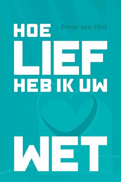 Hoe lief heb ik Uw wet – omslag van het luisterboek van Peter van Olst