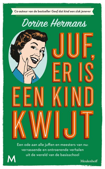 Juf, er is een kind kwijt: Een ode aan alle juffen en meesters van nu: verrassende en ontroerende verhalen uit de wereld van de basisschool – omslag van het luisterboek van Dorine Hermans