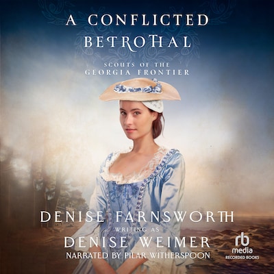 A Conflicted Betrothal – omslag til lydbogen af Denise Farnsworth, Denise Weimer