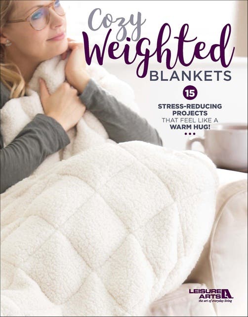 Cozy Weighted Blankets: 15 Stress-Reducing Projects That Feel Like a Warm Hug! – omslag til lydbogen af Leisure Arts