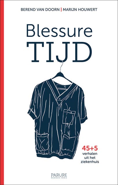Blessuretijd: 45+5 verhalen uit het ziekenhuis – omslag van het luisterboek van Berend van Doorn,Marijn Houwert